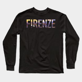 Firenze Florence Italy Long Sleeve T-Shirt